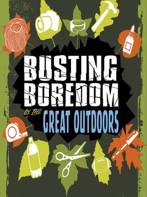 cover image of Busting Boredom in the Great Outdoors